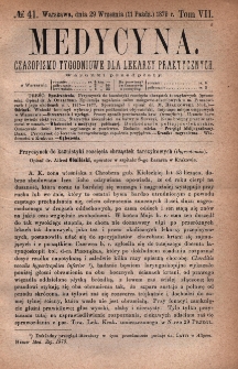 Medycyna : czasopismo tygodniowe dla lekarzy praktycznych 1879, T.VII, nr 41