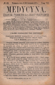 Medycyna : czasopismo tygodniowe dla lekarzy praktycznych 1879, T.VII, nr 48