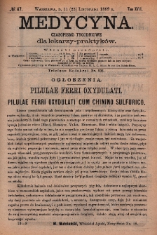 Medycyna : czasopismo tygodniowe dla lekarzy praktyk&oacute;w 1889, T. XVII, nr 47