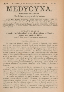 Medycyna : czasopismo tygodniowe dla lekarzy praktyk&oacute;w 1888, T.XVI, nr 14