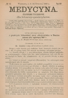 Medycyna : czasopismo tygodniowe dla lekarzy praktyk&oacute;w 1888, T.XVI, nr 15