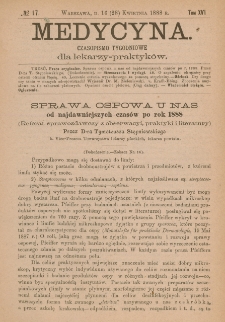 Medycyna : czasopismo tygodniowe dla lekarzy praktyk&oacute;w 1888, T.XVI, nr 17