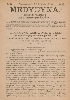 Medycyna : czasopismo tygodniowe dla lekarzy praktyków 1888, T.XVI, nr 17