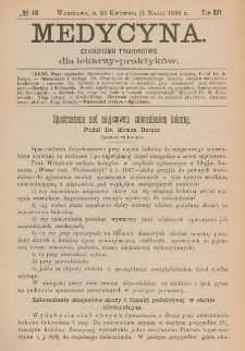 Medycyna : czasopismo tygodniowe dla lekarzy praktyków 1888, T.XVI, nr 18