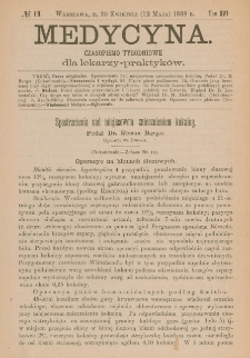 Medycyna : czasopismo tygodniowe dla lekarzy praktyków 1888, T.XVI, nr 19