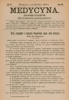 Medycyna : czasopismo tygodniowe dla lekarzy praktyków 1888, T.XVI, nr 21