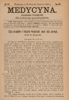 Medycyna : czasopismo tygodniowe dla lekarzy praktyków 1888, T.XVI, nr 22