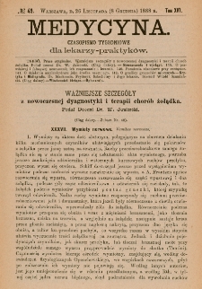 Medycyna : czasopismo tygodniowe dla lekarzy praktyk&oacute;w 1888, T.XVI, nr 49