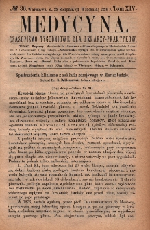 Medycyna : czasopismo tygodniowe dla lekarzy praktyków 1886, T. XIV, nr 36