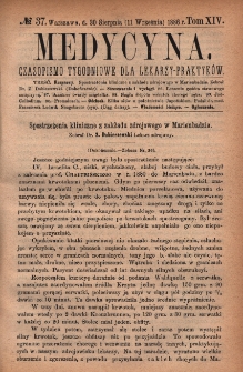 Medycyna : czasopismo tygodniowe dla lekarzy praktyk&oacute;w 1886, T. XIV, nr 37