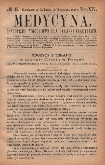 Medycyna : czasopismo tygodniowe dla lekarzy praktyk&oacute;w 1886, T. XIV, nr 45