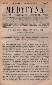 Medycyna : czasopismo tygodniowe dla lekarzy praktyków 1882, T. X, nr 33