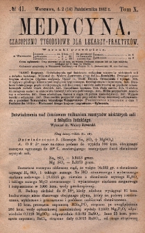 Medycyna : czasopismo tygodniowe dla lekarzy praktyków 1882, T. X, nr 41