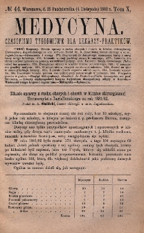 Medycyna : czasopismo tygodniowe dla lekarzy praktyków 1882, T. X, nr 44