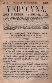 Medycyna : czasopismo tygodniowe dla lekarzy praktyków 1882, T. X, nr 46