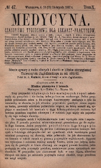 Medycyna : czasopismo tygodniowe dla lekarzy praktyków 1882, T. X, nr 47