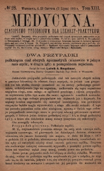 Medycyna : czasopismo tygodniowe dla lekarzy praktyków 1885, T. XIII, nr 28