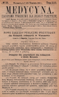 Medycyna : czasopismo tygodniowe dla lekarzy praktyków 1885, T. XIII, nr 38