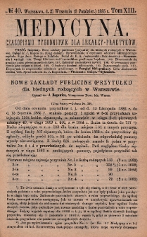 Medycyna : czasopismo tygodniowe dla lekarzy praktyków 1885, T. XIII, nr 40