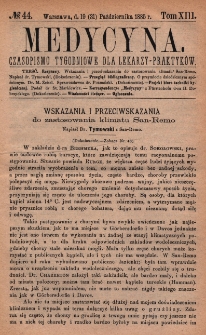 Medycyna : czasopismo tygodniowe dla lekarzy praktyków 1885, T. XIII, nr 44