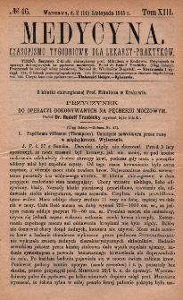 Medycyna : czasopismo tygodniowe dla lekarzy praktyków 1885, T. XIII, nr 46