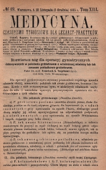 Medycyna : czasopismo tygodniowe dla lekarzy praktyków 1885, T. XIII, nr 49