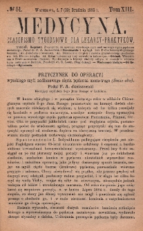 Medycyna : czasopismo tygodniowe dla lekarzy praktyków 1885, T. XIII, nr 51