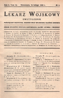 Lekarz wojskowy: dwutygodnik organ oficerów korpusu sanitarnego sł. czynnej i rezerwy 1929, R. X, T. XIII, nr 4