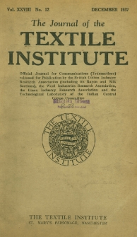 The Journal of the Textile Institute Vol. XXVIII No. 12 (1937)