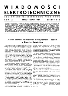 Wiadomości Elektrotechniczne : miesięcznik pod naczelną redakcją prof. M. Pożaryskiego. R. XI nr 7/8 (1951)