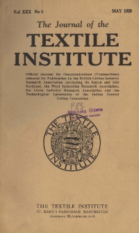 The Journal of the Textile Institute Vol. XXX No. 5 (1939)