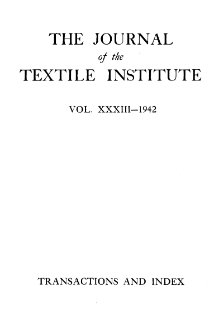 The Journal of the Textile Institute - Transactions vol. XXXIII (1942)