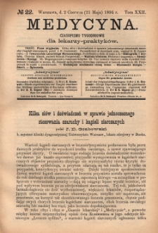 Medycyna : czasopismo tygodniowe dla lekarzy praktyków 1894, T. XXII, nr 22