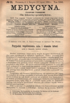 Medycyna : czasopismo tygodniowe dla lekarzy praktyków 1894, T. XXII, nr 31