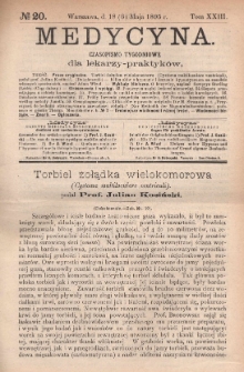 Medycyna : czasopismo tygodniowe dla lekarzy praktyków 1895, T. XXIII, nr 20