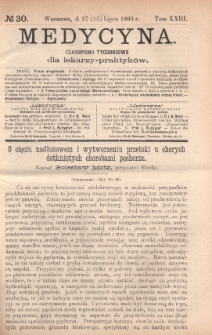 Medycyna : czasopismo tygodniowe dla lekarzy praktyków 1895, T. XXIII, nr 30