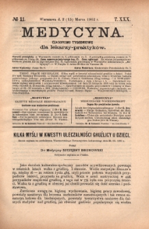 Medycyna : czasopismo tygodniowe dla lekarzy praktyków 1902, T.XXX, nr 11