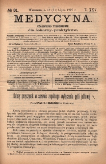Medycyna : czasopismo tygodniowe dla lekarzy praktyków 1897, T.XXV, nr 31