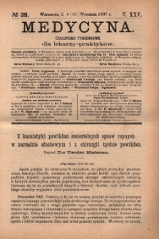 Medycyna : czasopismo tygodniowe dla lekarzy praktyków 1897, T.XXV, nr 38