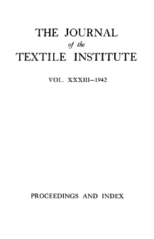 The Journal of the Textile Institute - Proceedings - Name and Subject Index Vol. XXXIII (1942)