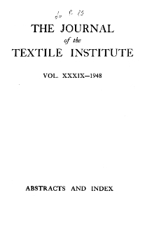 The Journal of the Textile Institute - Abstracts: Name and Subject Index Vol. XXXIX (1948)