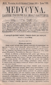 Medycyna : czasopismo tygodniowe dla lekarzy praktycznych 1880, T. VIII, nr 6