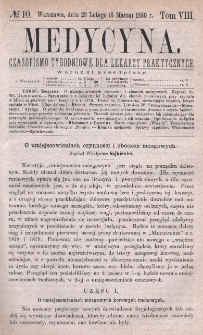 Medycyna : czasopismo tygodniowe dla lekarzy praktycznych 1880, T. VIII, nr 10