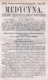 Medycyna : czasopismo tygodniowe dla lekarzy praktycznych 1880, T. VIII, nr 14