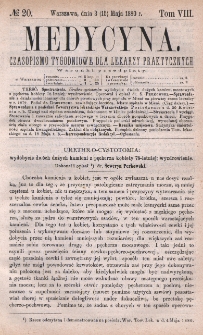 Medycyna : czasopismo tygodniowe dla lekarzy praktycznych 1880, T. VIII, nr 20