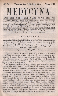Medycyna : czasopismo tygodniowe dla lekarzy praktycznych 1880, T. VIII, nr 22