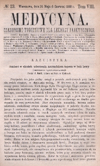 Medycyna : czasopismo tygodniowe dla lekarzy praktycznych 1880, T. VIII, nr 23