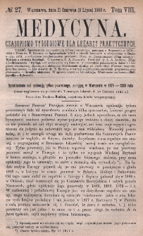 Medycyna : czasopismo tygodniowe dla lekarzy praktycznych 1880, T. VIII, nr 27