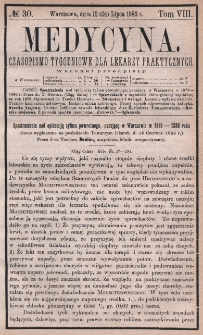 Medycyna : czasopismo tygodniowe dla lekarzy praktycznych 1880, T. VIII, nr 30