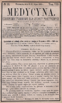 Medycyna : czasopismo tygodniowe dla lekarzy praktycznych 1880, T. VIII, nr 31